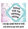 Songs for the Memory Frome 